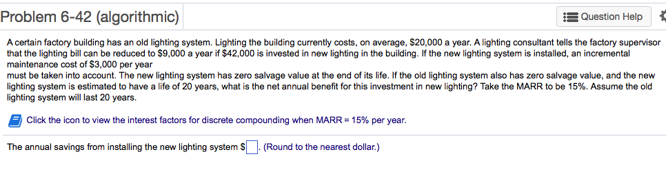 Problem 6-42 (algorithmic) Question Help A certain factory building has an