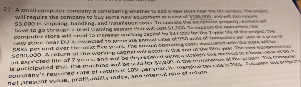 Answer: Net present value Profitability Index Internal rate of return 21