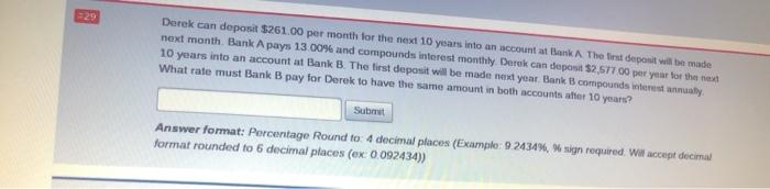  please answer fast . thanks Derek can deposit $261.00 per month