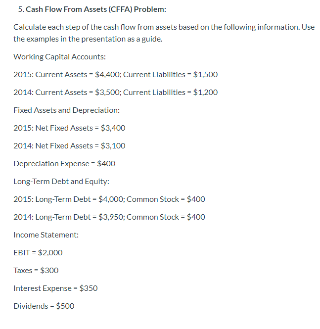  5. Cash Flow From Assets (CFFA) Problem: Calculate each step of
