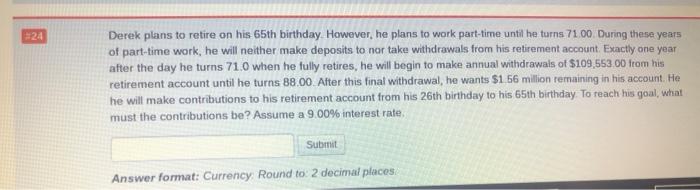 birthday. However, he plan to work panne une 71.00 During of part-time