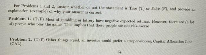  For Problems 1 and 2. answer whether or not the statement