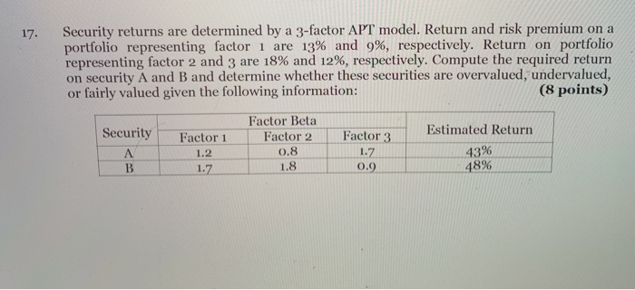  17 . Security returns are determined by a 3-factor APT model.
