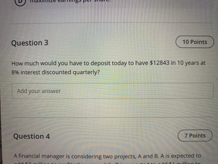  Question 3 10 Points How much would you have to deposit