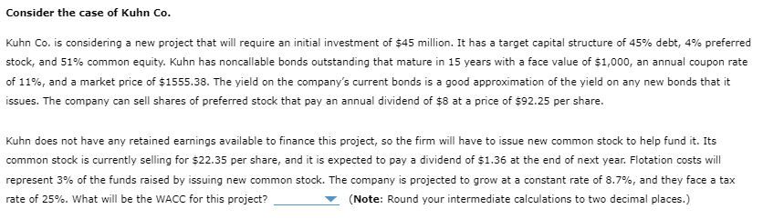 Kuhn Co. is considering a new project that will require an