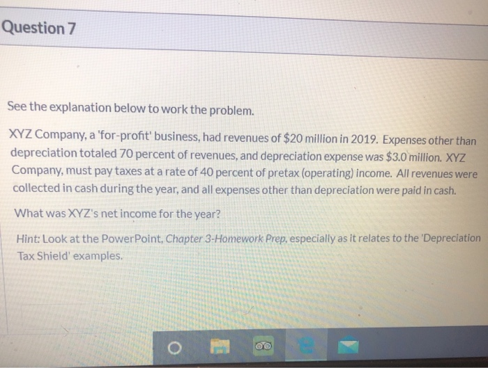  Question 7 See the explanation below to work the problem. XYZ