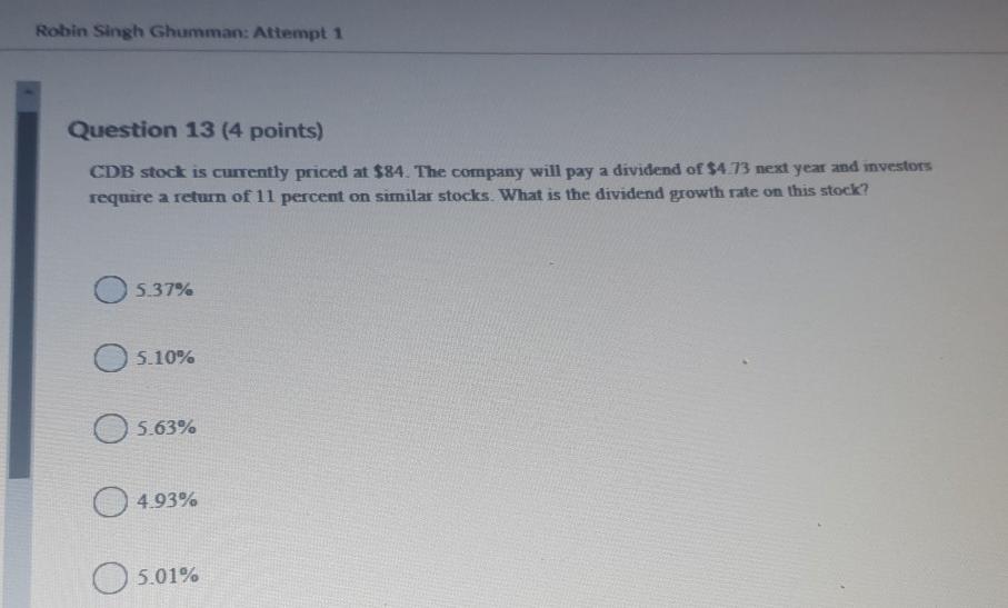 Robin Singh Ghumman: Attempt 1 Question 13 (4 points) CDB stock