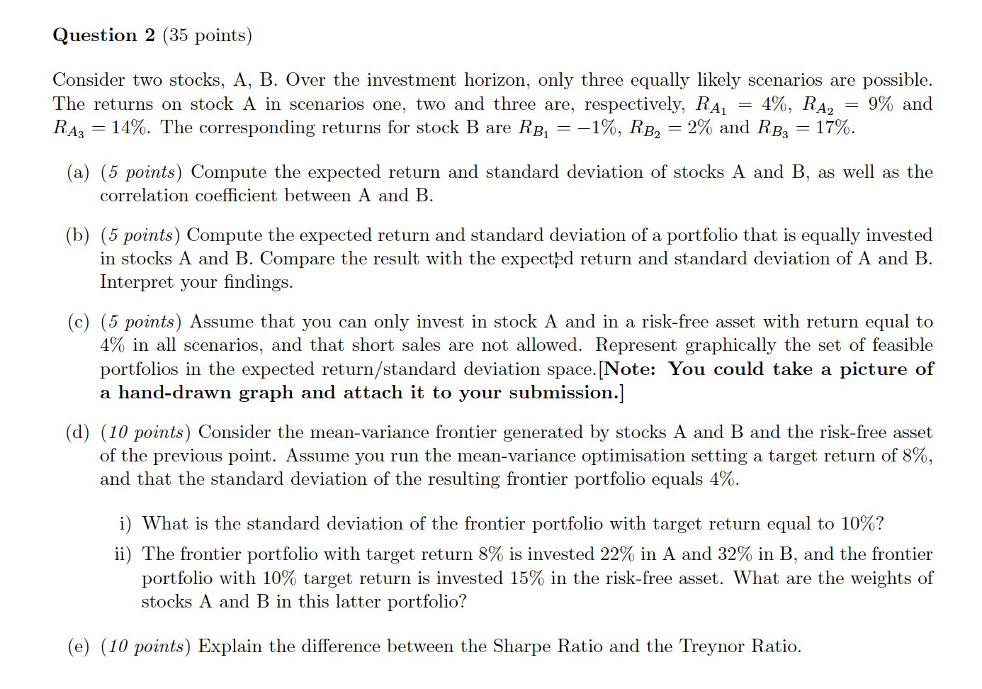  Question 2 (35 points) Consider two stocks, A, B. Over the