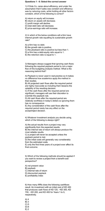  Questions 1-6: Select the correct answer 1) Dots Co. cares about