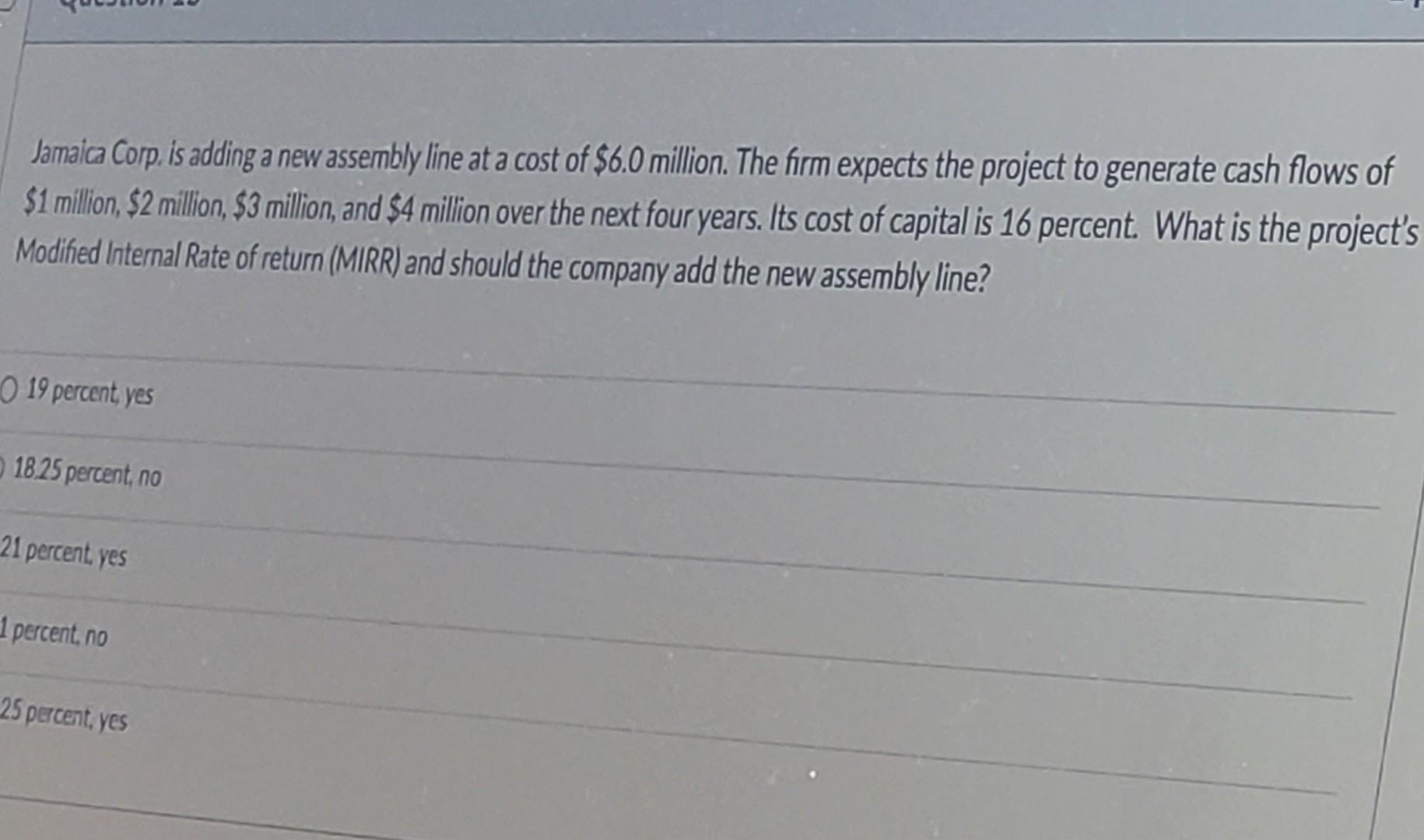  Jamaica Corp. is adding a new assembly line at a cost