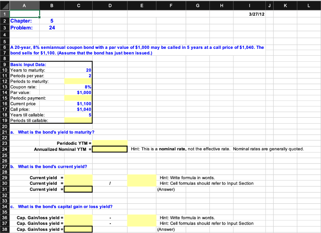 PLEASE SHOW ALL FORMULAS!!! NO RAW NUMBERS L A B D E
