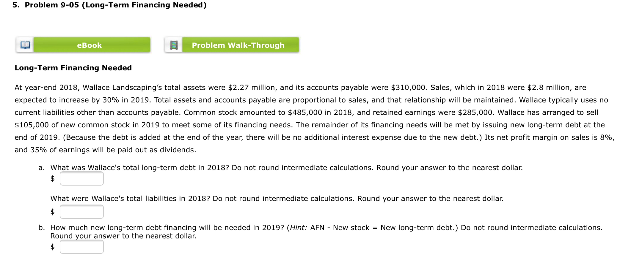 5. Problem 9-05 (Long-Term Financing Needed) eBook Problem Walk-Through Long-Term Financing