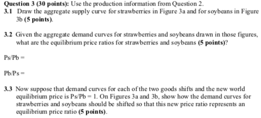 Question 3 (30 points): Use the production information from Question 2.