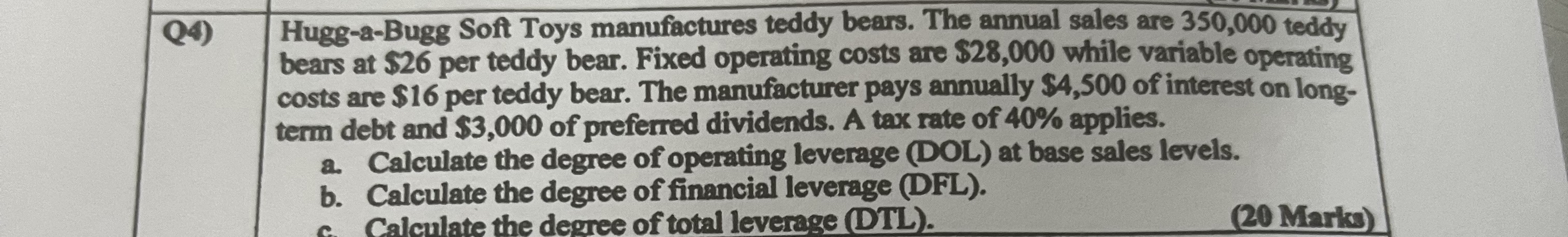  \table[[Q4),\table[[Hugg-a-Bugg Soft Toys manufactures teddy bears. The annual sales are 350,000