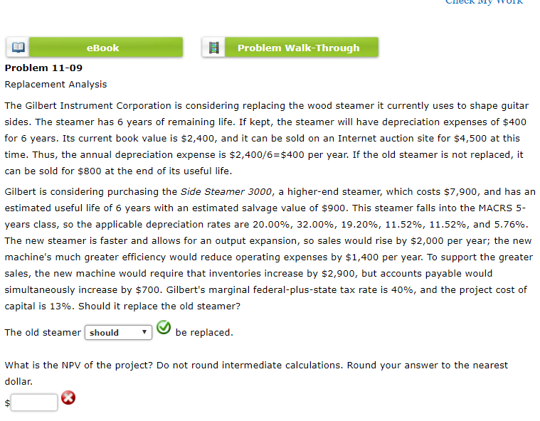 eBook Problem Walk-Through Problem 11-09 Replacement Analysis The Gilbert Instrument Corporation