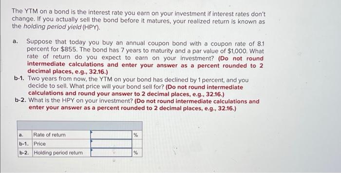 please answer b-1 & b-2 The YTM on a bond is the