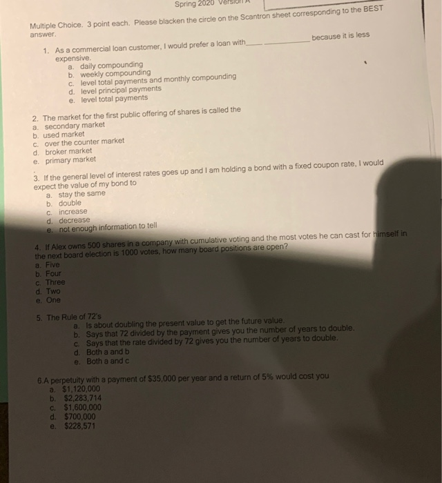  Spring 2020 Version Multiple Choice. 3 point each. Please blacken the