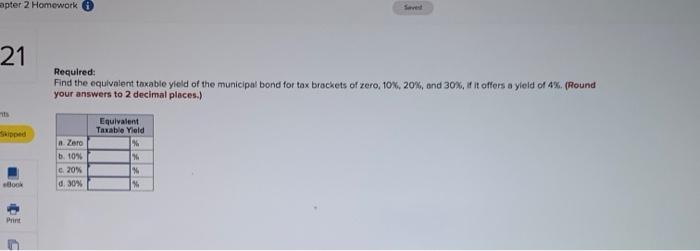  apter 2 Homework Save 21 Required: Find the equivalent taxable yield