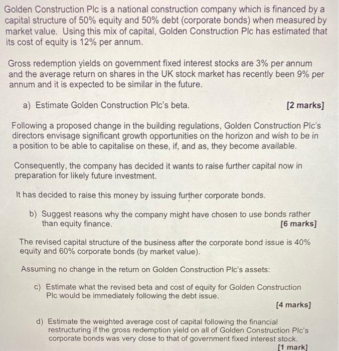  please answer a) c) and d) Golden Construction Plc is a