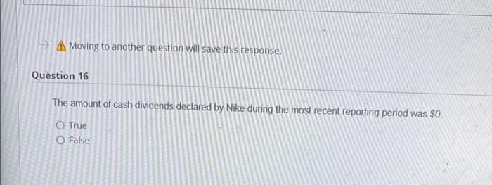  Moving to another question will save this response. Question 16 The