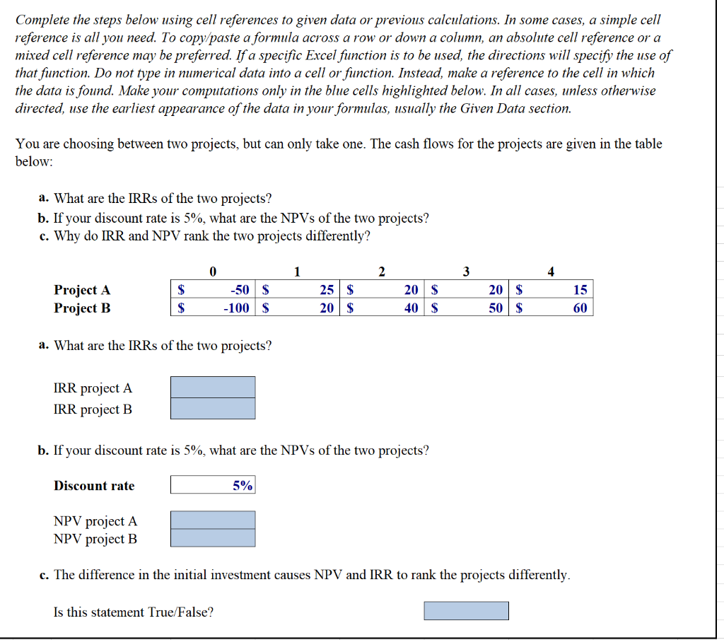 Complete the steps below using cell references to given data or