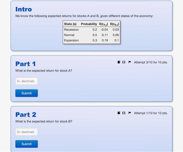 please answer all parts! Intro We know the following expected returns for