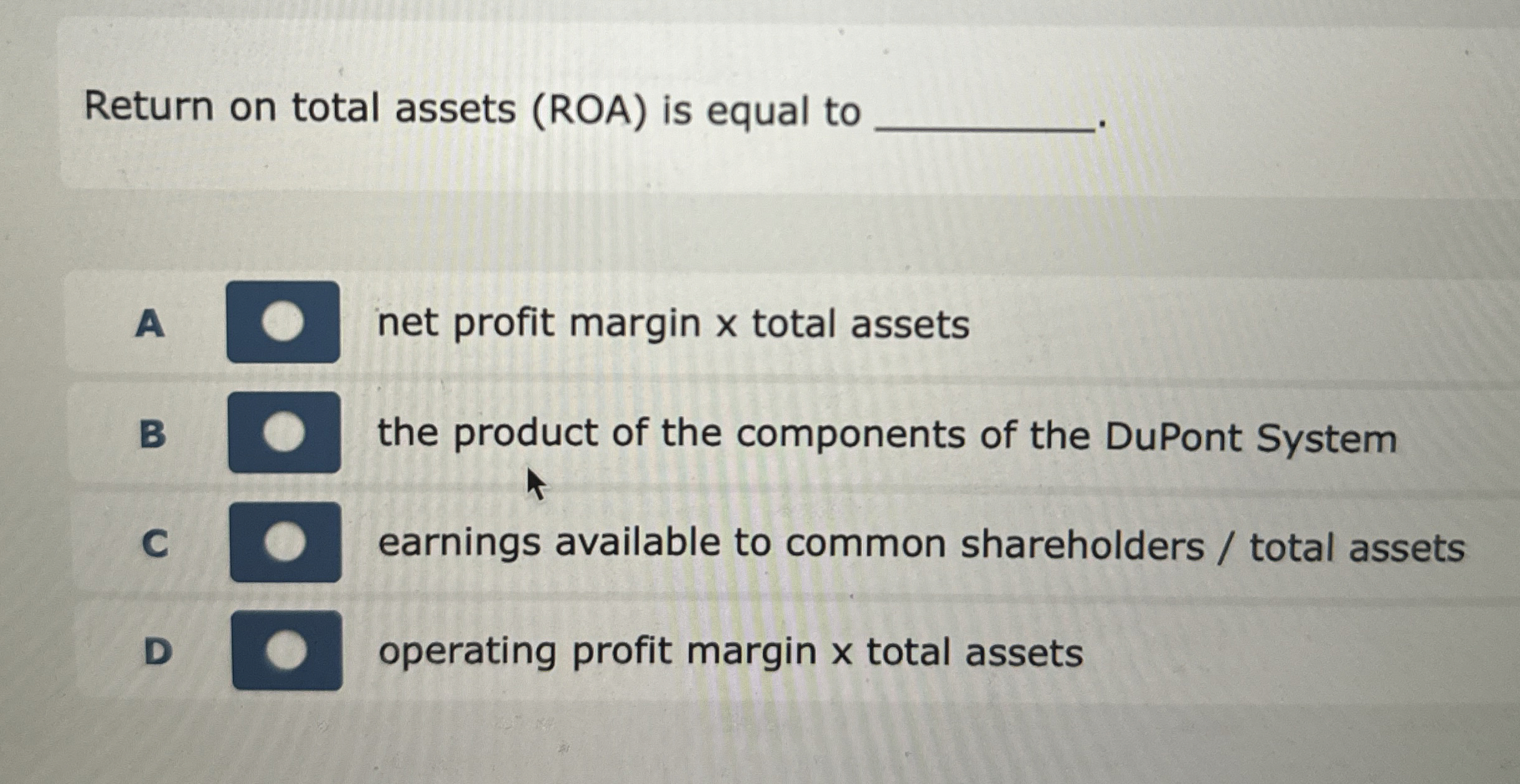  Return on total assets (ROA) is equal to A net profit