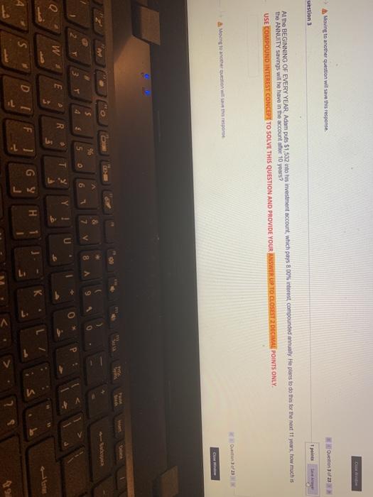  Moving to another question will save this response Question westion 3