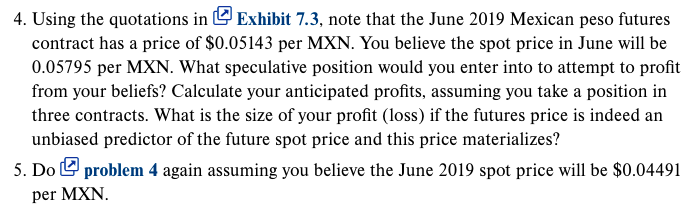 4. Using the quotations in Exhibit 7.3, note that the June