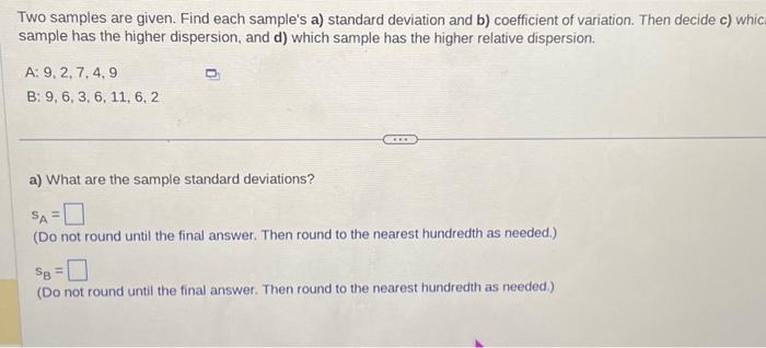  a) standard deviation = (do not round until the final answer.
