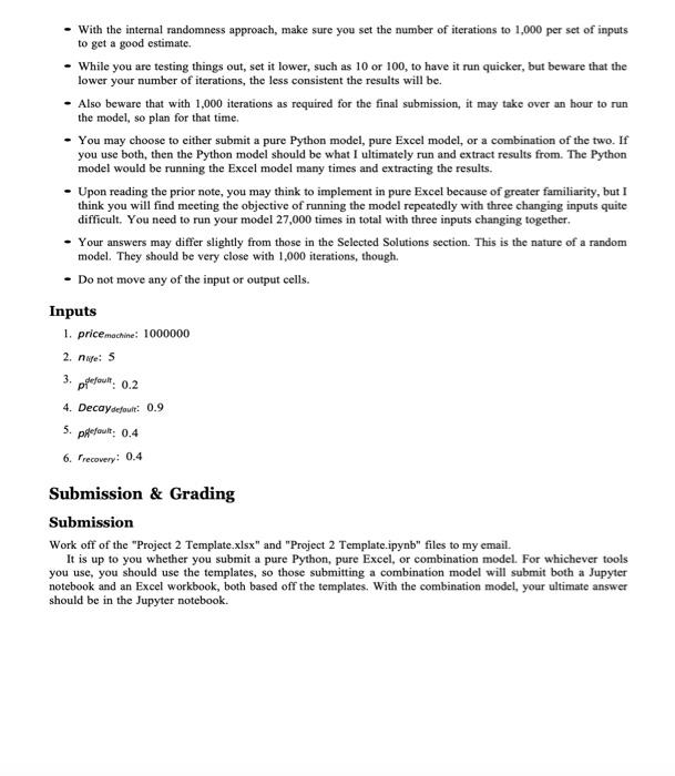 to adjust for different inputs. Try changing the inputs and verify that