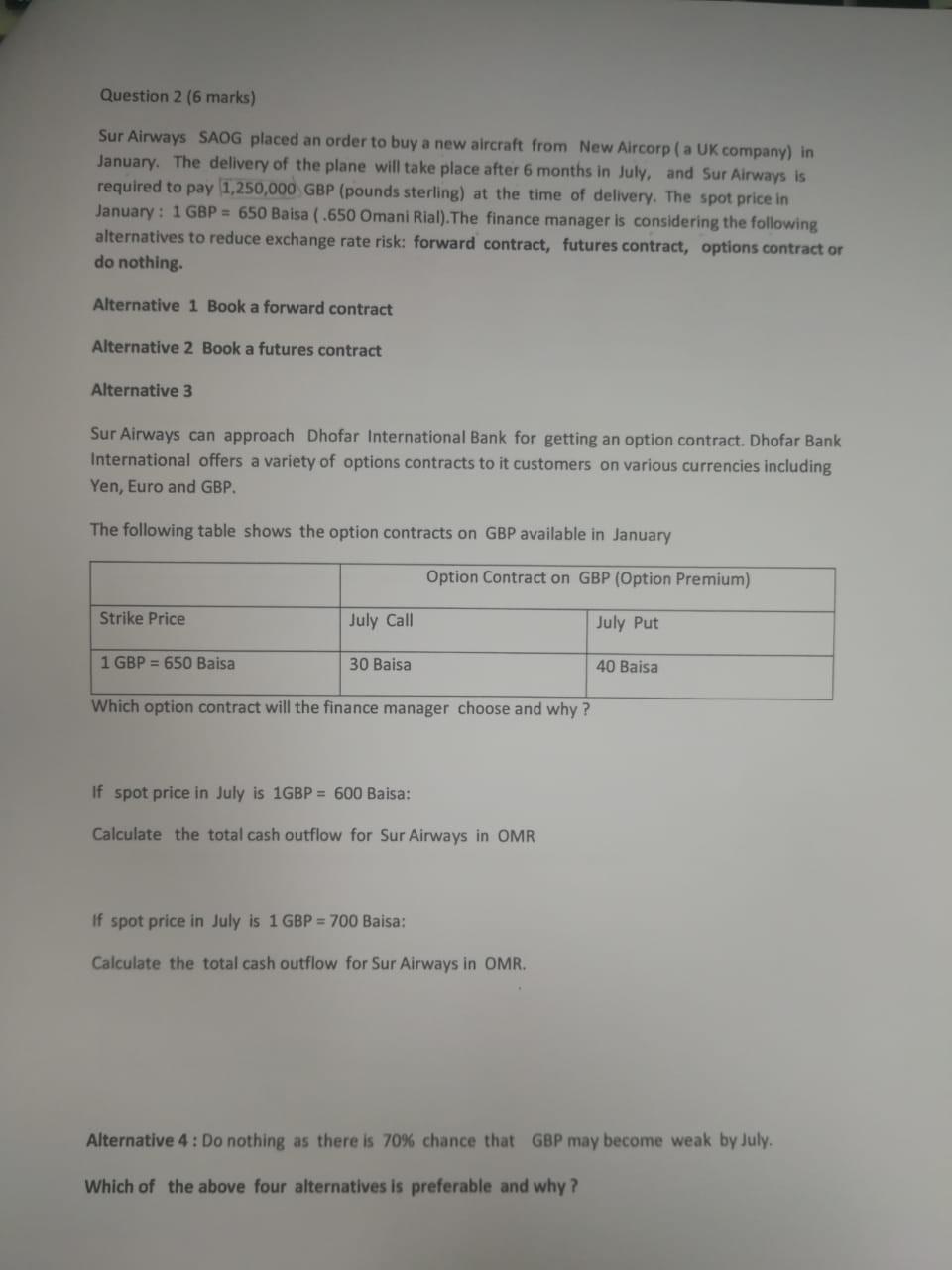  Question 2 (6 marks) Sur Airways SAOG placed an order to