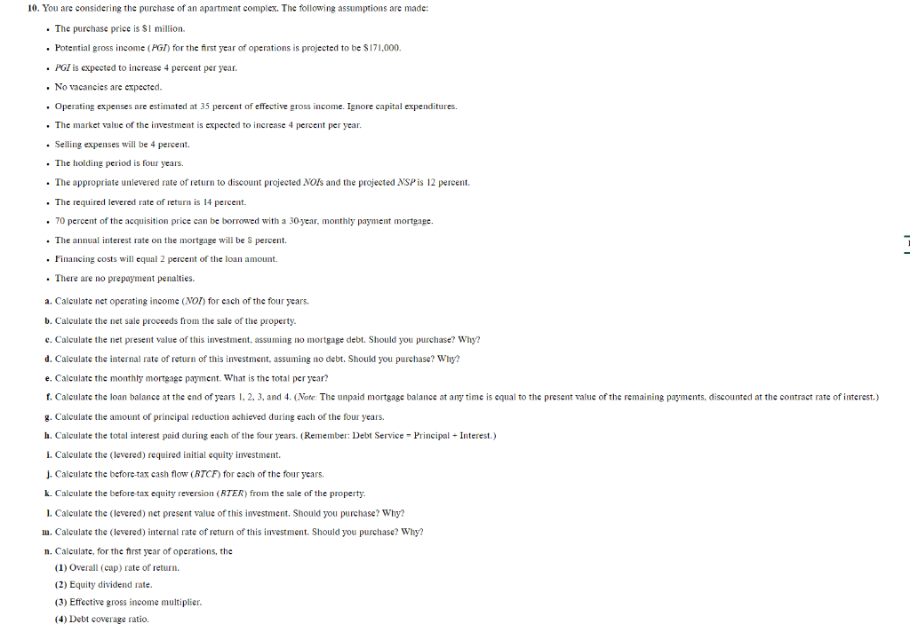 EXCEL SHEET LISTED BELOW.............. Find the NPV for the following residential real