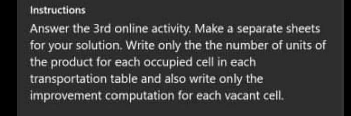 Instructions Answer the 3rd online activity, Make a separate sheets for