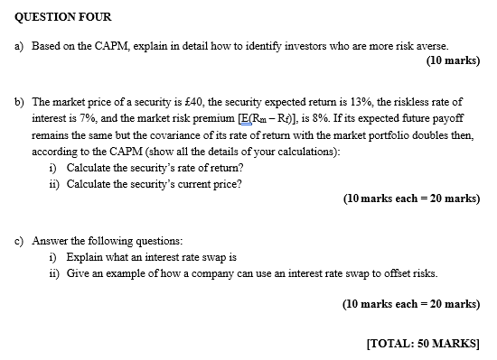  QUESTION FOUR a) Based on the CAPM. explain in detail how