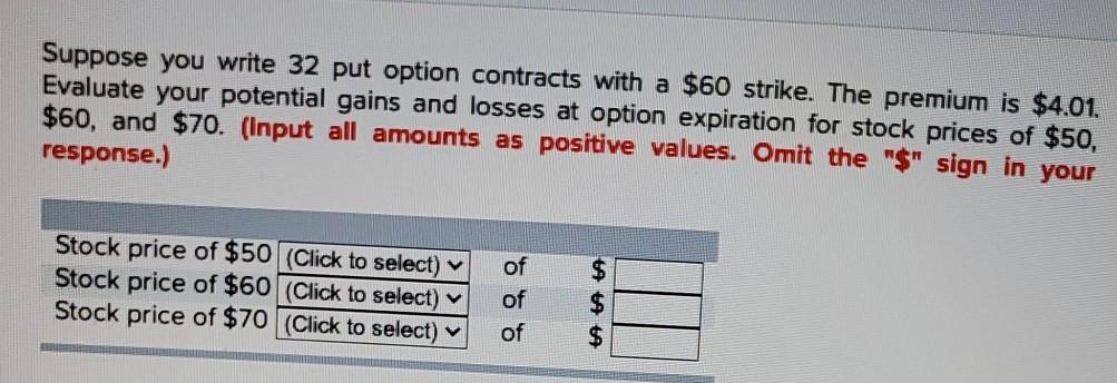 Suppose you write 32 put option contracts with a $60 strike.
