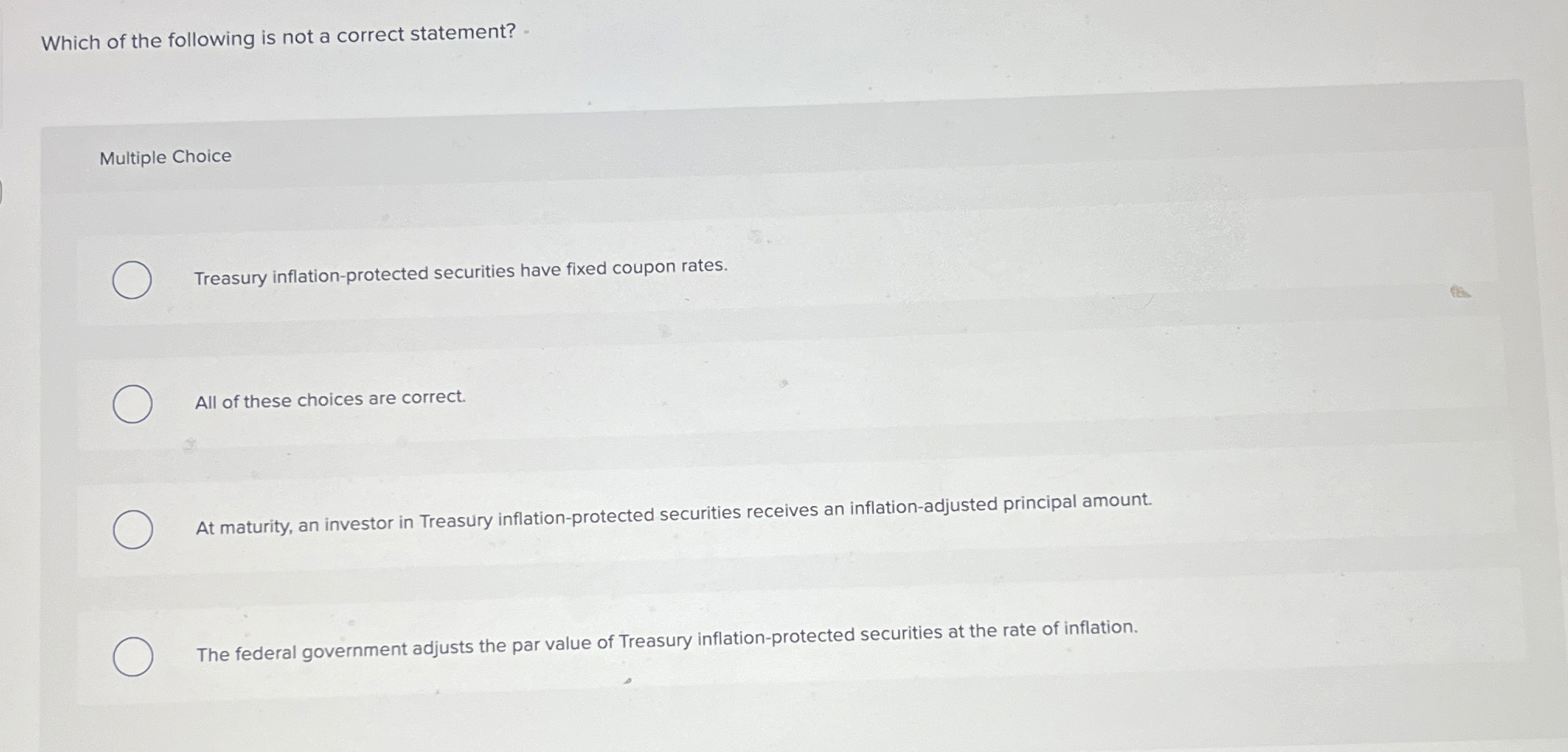  Which of the following is not a correct statement? Multiple Choice