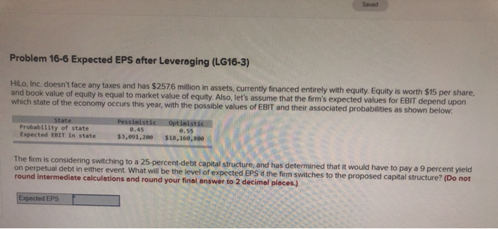  Problem 16-6 Expected EPS after Leveraging (LG16-3) Hilo, Inc. doesn't face