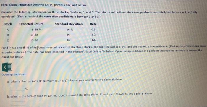  Excel Online Structured Activity: CAPM, portfolio risk, and return Consider the
