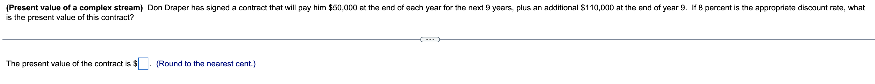 (Present value of a complex stream) Don Draper has signed a