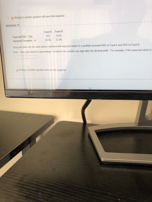  Moing to another question w save this response Question 11 Fund