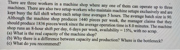  work system I need answer asap. There are three workers in