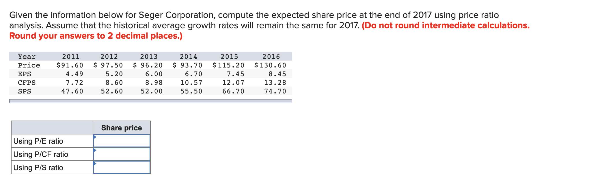  Given the information below for Seger Corporation, compute the expected share
