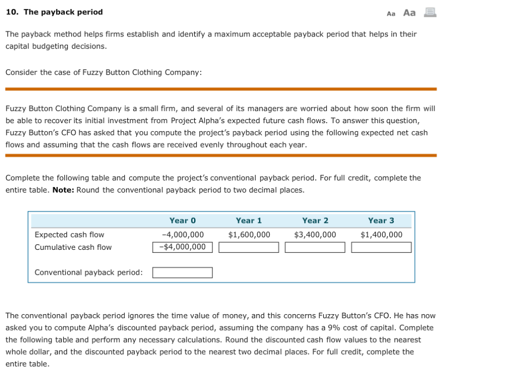 10. The payback period Aa Aa The payback method helps firms
