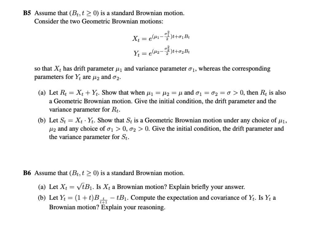 please solve complete in one hour B5 Assume that (B7, t >