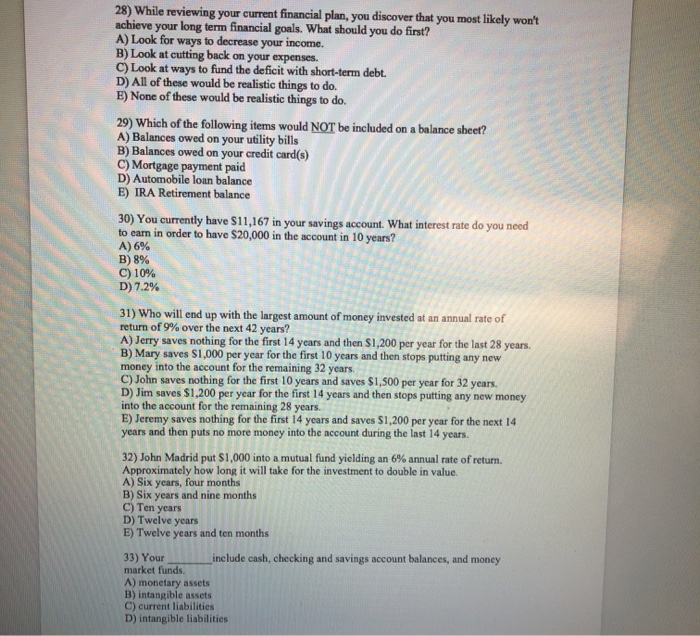  28) While reviewing your current financial plan, you discover that you