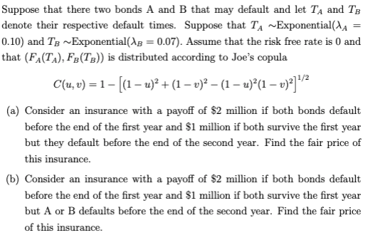  Suppose that there two bonds A and B that may default