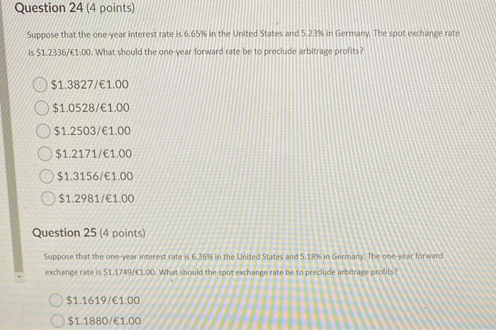  Question 24 (4 points) Suppose that the one year interest rate
