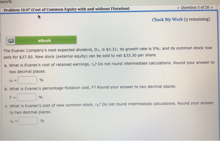  Problem 10.07 (Cost of Common Equity with and without Flotation) Question