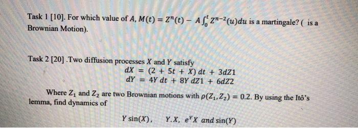  Task 1 [10]. For which value of A, M(I) = Z"(t)